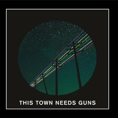 This Town Needs Guns - 26 is dancier than 4