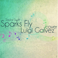 Sparks Fly (Taylor Swift) Cover - Luigi Galvez