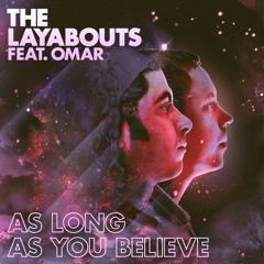 The Layabouts feat. Omar - As Long As You Believe (The Layabouts Future Retro Vocal Mix)