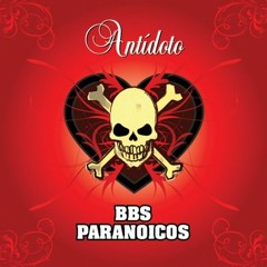 Bbs paranoicos -la rabia