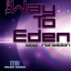 Bob Fanzidon - The Way to Eden (Shadhin & Tanvir Newaz Paradise Mix)