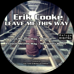 Erik Cooke - Leave Me This Way (original)