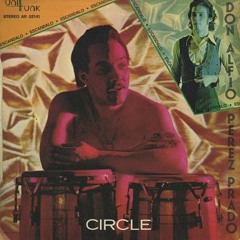 Perez Prado & Don Alfino - Circle [Honest Lee Re-Edit]