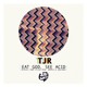 on TJR - Eat God, See Acid [Say Wat? Records]
