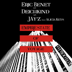 Eric Benet vs Deichkind vs Jay-Z feat Alicia Keys - Empire State of Voyage (DJ BootOX)