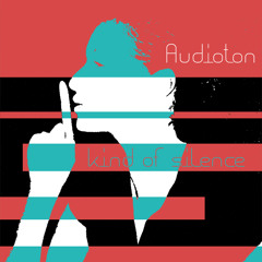 Audioton - Kind Of Silence