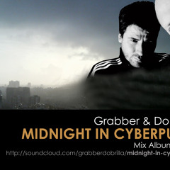 Grabber & Dobrilla - Midnight In Cyberpunk (Mix Album 2012)