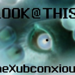 the Xubconxioux-Look@This