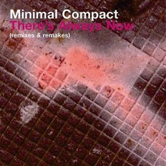 Minimal Compact - When I Go (Nomo Heroes Remake)
