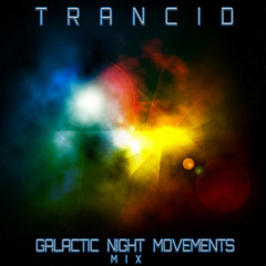 Galactic Night Movements Mix (03.29.12)
