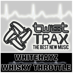 WhiteHayz - Whisky Throttle