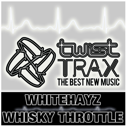 WhiteHayz - Whisky Throttle