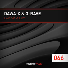 Dawa-X & G-Rave - Give Me A Beat
