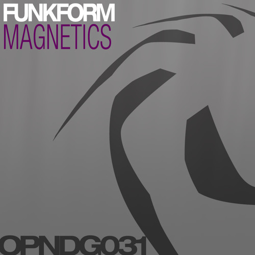 OPNDG031 // FUNKFORM // MAGNETICS // OUT NOW