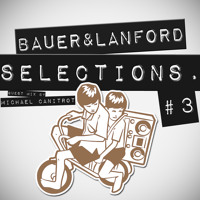 BAUER & LANFORD SELECTIONS | Episode #3 - 