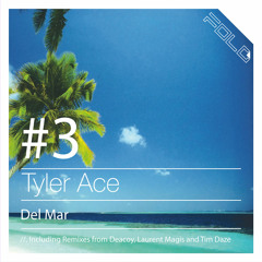 Tyler Ace -  Del Mar (Tim Daze Remix)