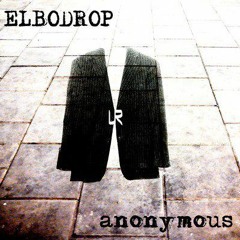 Elbodrop - Anonymous (Original) - Unofficial Records