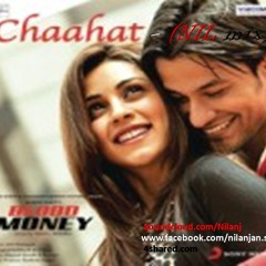 Chaahat - Blood Money (NIL mix)2012
