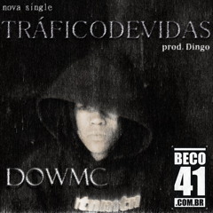 Dowmc - Tráficodevidas (Prod. Dingo)