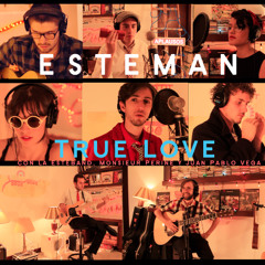 Esteman   True Love ft Monsieur Perin, Juan P Vega y La Esteband