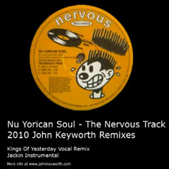 Nuyorican Soul - The Nervous Track (JK's Kings of Yesterday Vocal Remix)