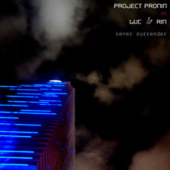 Never Surrender (ft. Luc La Rin)