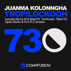 Juanma Kolonngha - TropilockooH - Original Mix Now @n Beatport!!!!