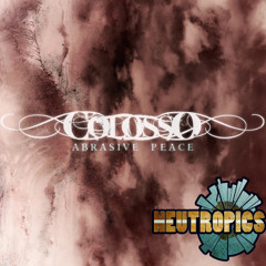 Colosso - Thou Shalt Not Be (Neutropics remix) [OUT on debut Colosso album!]