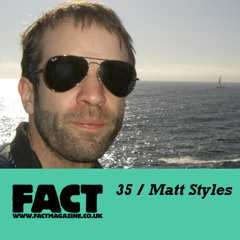 FACT Mix 35: Matthew Styles (2009)