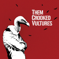 Them Crooked Vultures - Gunman (Lift)