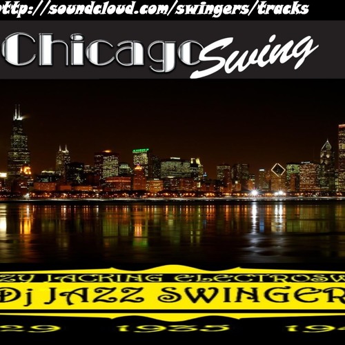 Stream CHICAGO CITY SWING 1929 dj set by DjMato Listen online for