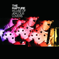 The Rapture - House of Jealous Lovers (Dandy with Dandruffs' Dancin' Re-edit) [free DL]