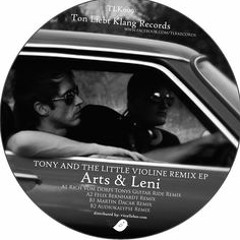 Arts & Leni - Tony and the little Violine (Felix Bernhardt RMX)