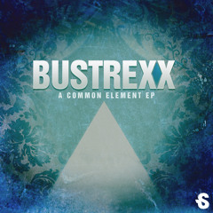 Bustrexx - Common Element feat. Tessa Der Kinderen