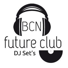 BCN Future Club "Sound" by DJ Jordi Caballé - March 2012 -