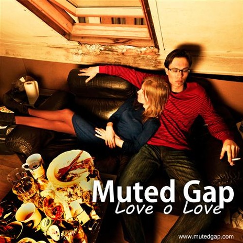 Muted Gap - Love O Love