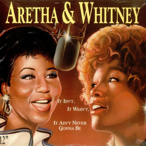 A.Franklin & W.Houston - It Isn't It Wasn't It Ain't Never Gonna Be (Hgm & Soul'n'Vibes Rmx)