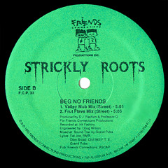 Beg No Friends   ( Fruit Flava Mix)  DIRTY