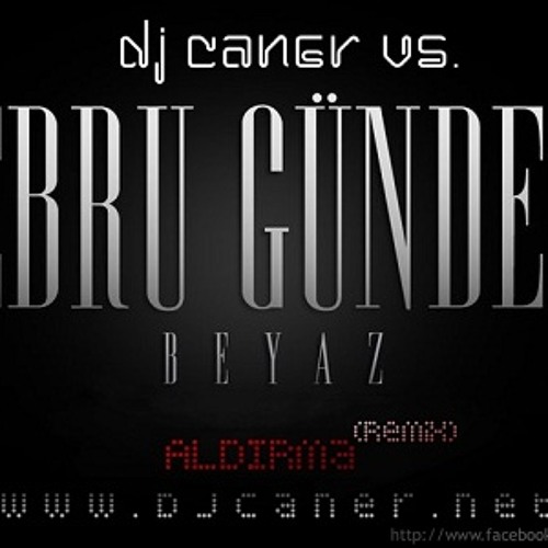 Dj Caner vs. Ebru Gundes - Aldirma (Remix)
