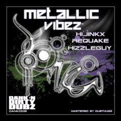DANK008 - Hijinkx - Metallic Vibez (ENiGMA Dubz Mix) FREE DOWNLOAD!