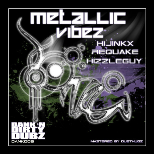 DANK008 - Hijinkx - Metallic Vibez (ENiGMA Dubz Mix) FREE DOWNLOAD!
