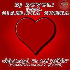 Dj Bovoli feat Gianluca Conca - Welcome to my heart (ItaloProducerz Forever Remix)