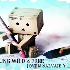 95 - YOUNG WILD & FREE - [Joven Salvaje Y Libre] - [LT-MIX]