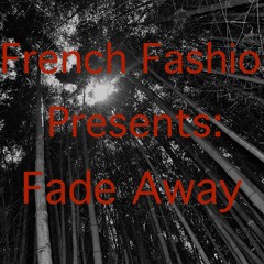 Fade Away