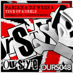 [OURS048] Time Of Angels (Hardforze Remix) - Pariah & Wreka