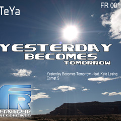 Yesterday Becomes Tomorrow - Feat. Kate Lesing