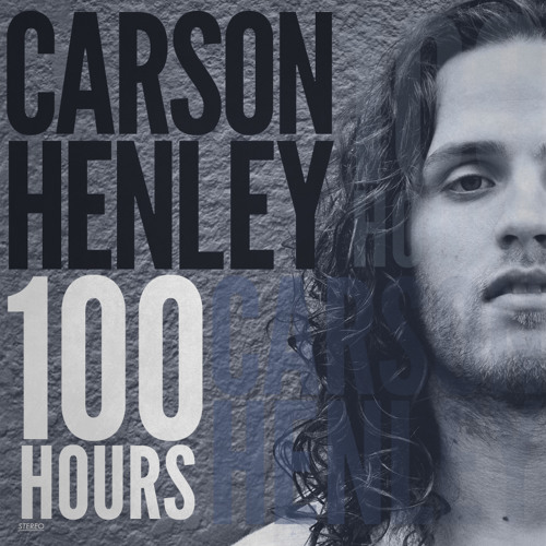 Carson Henley - Fire - 100 HOURS