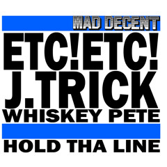 ETC!ETC! & J.Trick - Hold Tha Line Feat Whiskey Pete (FREE DOWNLOAD INSIDE)