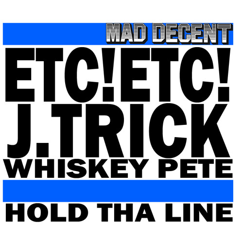 ETC!ETC! & J.Trick - Hold Tha Line Feat Whiskey Pete (FREE DOWNLOAD INSIDE)
