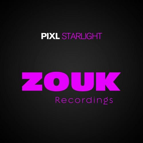 PIXL - Starlight (Original Mix) Out Now! [Zouk Recordings/Armada]